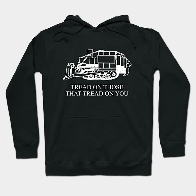 Tread On Those That Tread On You Hoodie by The Sarah Gibs